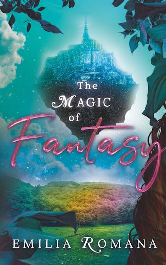 The Magic Of Fantasy - Emilia Romana