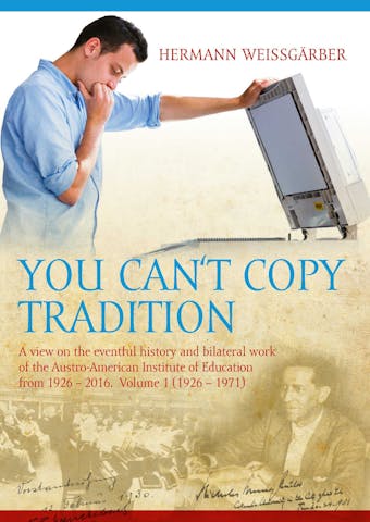You Can't Copy Tradition - Hermann Weissgärber