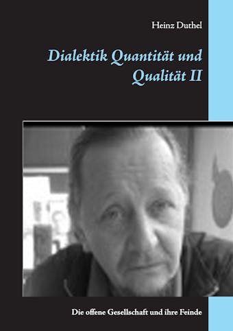 Dialektik Quantität und Qualität II - Heinz Duthel