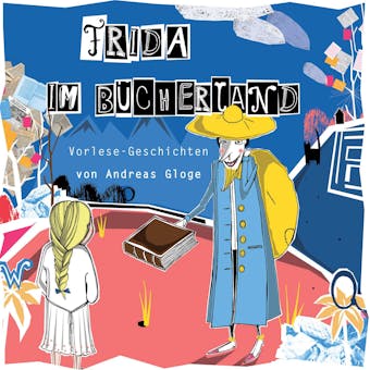 Frida im Bücherland - Andreas Gloge