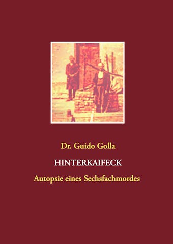 Hinterkaifeck - Guido Golla