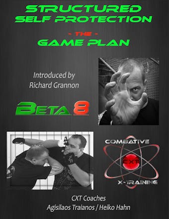 Structured Self Protection The Game Plan - Heiko Hahn, Agisilaos Traianos, Richard Grannon