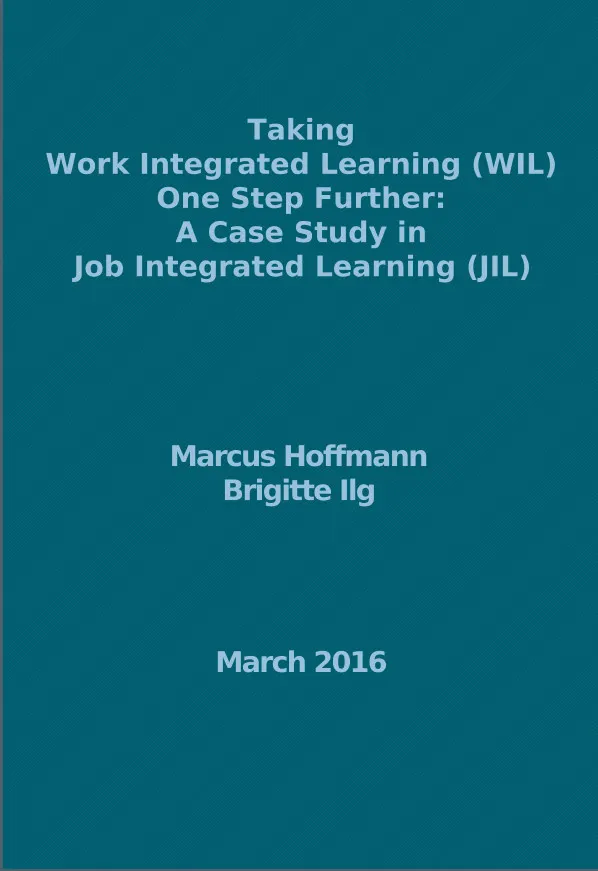 Taking Work Integrated Learning (WIL) One Step Further: A Case Study in Job Integrated Learning (JIL)
