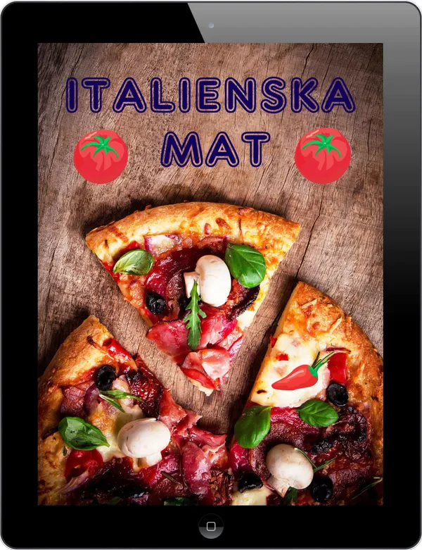 Italienska Mat : De 200 bästa recepten från Pasta och Pizza Köket (Italienska Köket)