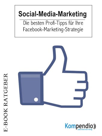 Social-Media-Marketing: Die besten Profi-Tipps für Ihre Facebook-Marketing-Strategie - undefined