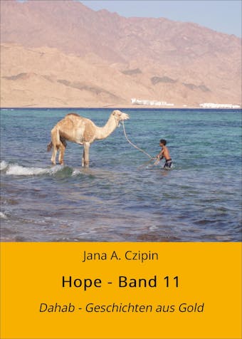 Hope - Band 11: Dahab - Geschichten aus Gold - Jana A. Czipin