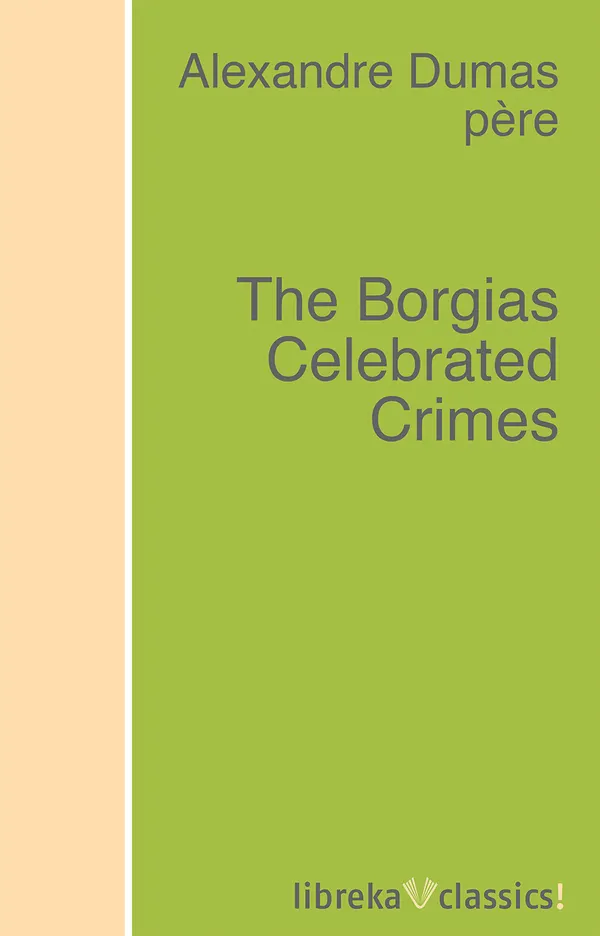 The Borgias Celebrated Crimes
