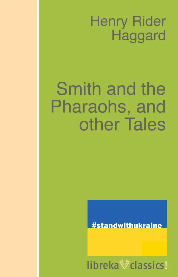 Smith and the Pharaohs, and other Tales