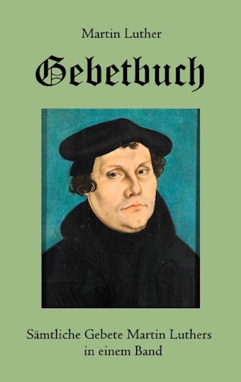 Gebetbuch - Martin Luther