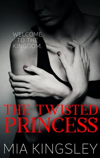 The Twisted Princess: The Twisted Kingdom 1