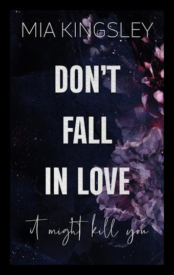 Don't Fall In Love – It Might Kill You
