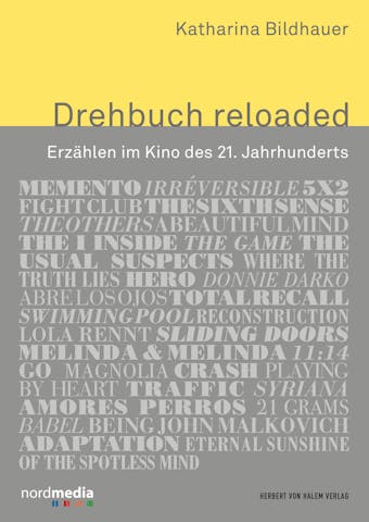 Drehbuch reloaded: Erzählen im Kino des 21. Jahrhunderts - Katharina Bildhauer