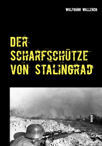 Der Scharfschütze von Stalingrad - Wolfgang Wallenda