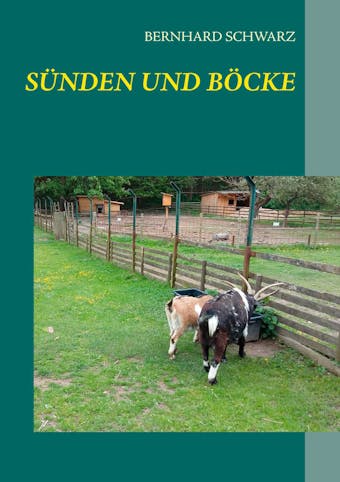 Sünden und Böcke - Bernhard Schwarz
