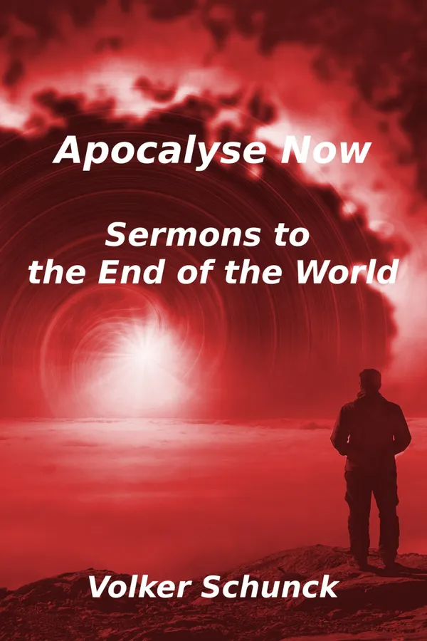 Apocalypse Now : Sermons to the end of the world