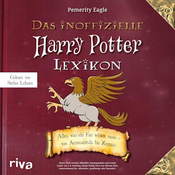 Das inoffizielle Harry-Potter-Lexikon: Alles, was ein Fan wissen muss - von Acromantula bis Zentaur - Pemerity Eagle