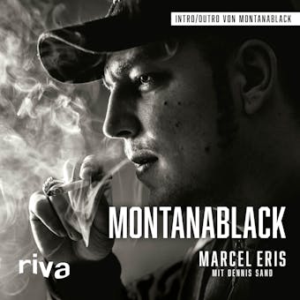 MontanaBlack: Vom Junkie zum YouTuber - Marcel Eris, Dennis Sand