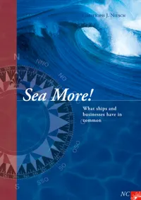 Sea More! : What ships and businesses have in common