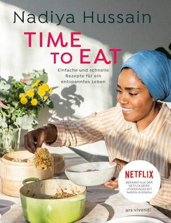 Time to eat (eBook): Einfache und schnelle Rezepte für ein entspanntes Leben - Nadiya Hussain