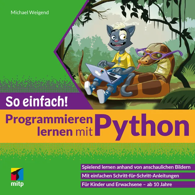 Programmieren lernen mit Python - So einfach! : Spielend lernen anhand ...