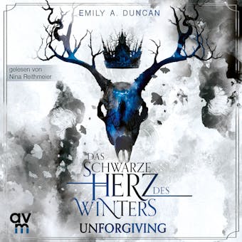 Das schwarze Herz des Winters - Unforgiving - Emily A. Duncan