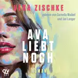 Cover von Ava liebt noch : Roman