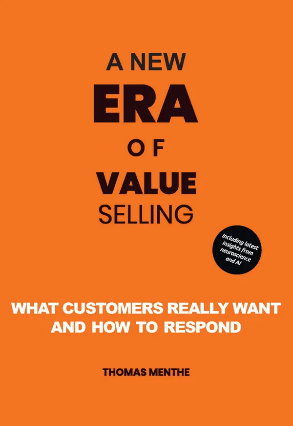 A new era of Value Selling : What customers really want and how to respond
