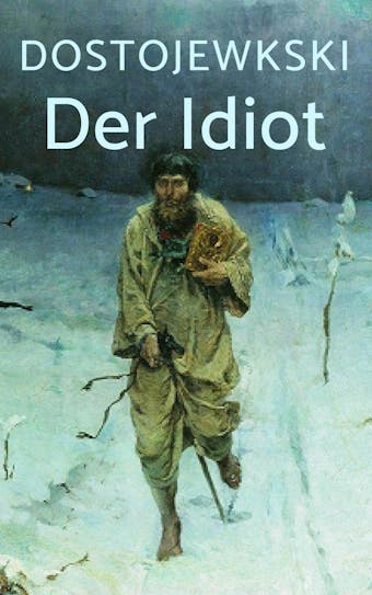 Der Idiot - Fjodor Dostojewski