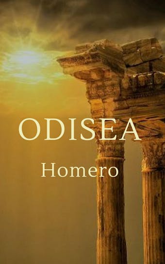 Homero - Odisea: Clásicos de la literatura - Homero Hómēros