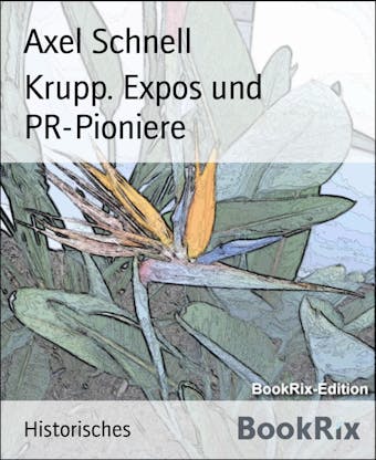 Krupp. Expos und PR-Pioniere - undefined