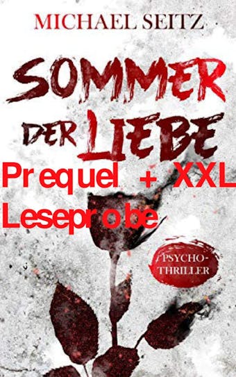 Sommer der Liebe - Prequel + XXL-Leseprobe: Psychothriller - undefined