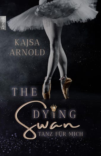 The Dying Swan: Liebesroman - Kajsa Arnold