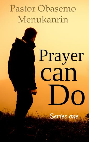 Prayer Can Do