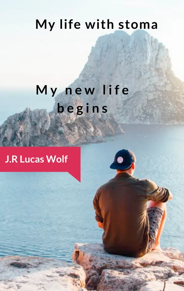 My life with stoma : My new life begins