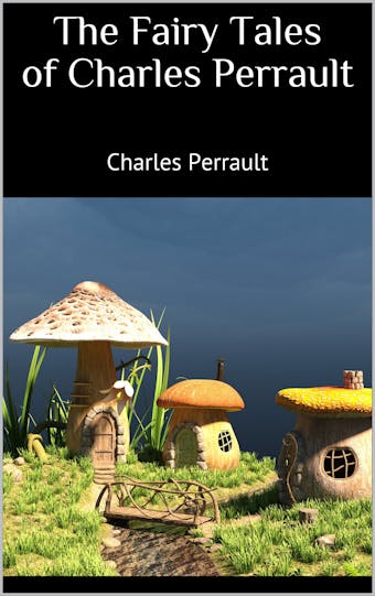 The Fairy Tales of Charles Perrault - undefined