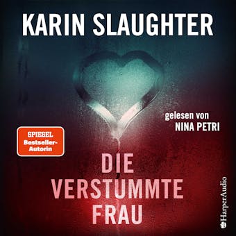 Die verstummte Frau (ungekürzt) - Karin Slaughter