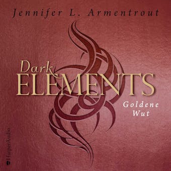 Dark Elements 5 - Goldene Wut (ungekürzt) - Jennifer L. Armentrout
