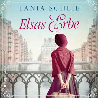 Elsas Erbe (ungekürzt) - Tania Schlie