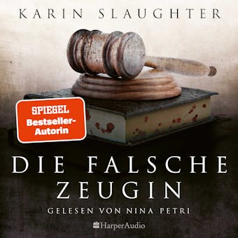 Die falsche Zeugin (ungekürzt) - Karin Slaughter