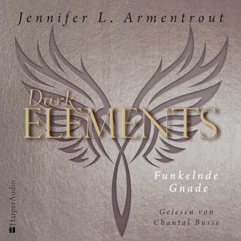 Dark Elements 6 - Funkelnde Gnade (ungekürzt) - Jennifer L. Armentrout