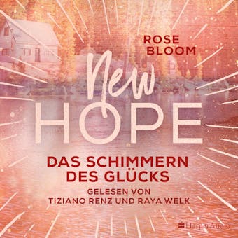 New Hope - Das Schimmern des Glücks (ungekürzt) - Rose Bloom
