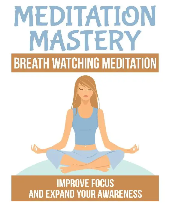 Breath Watching Meditation : Improve Focus and expand your Awareness