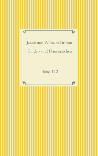 Grimms MÃ¤rchen - Wilhelm Grimm, Jakob Grimm