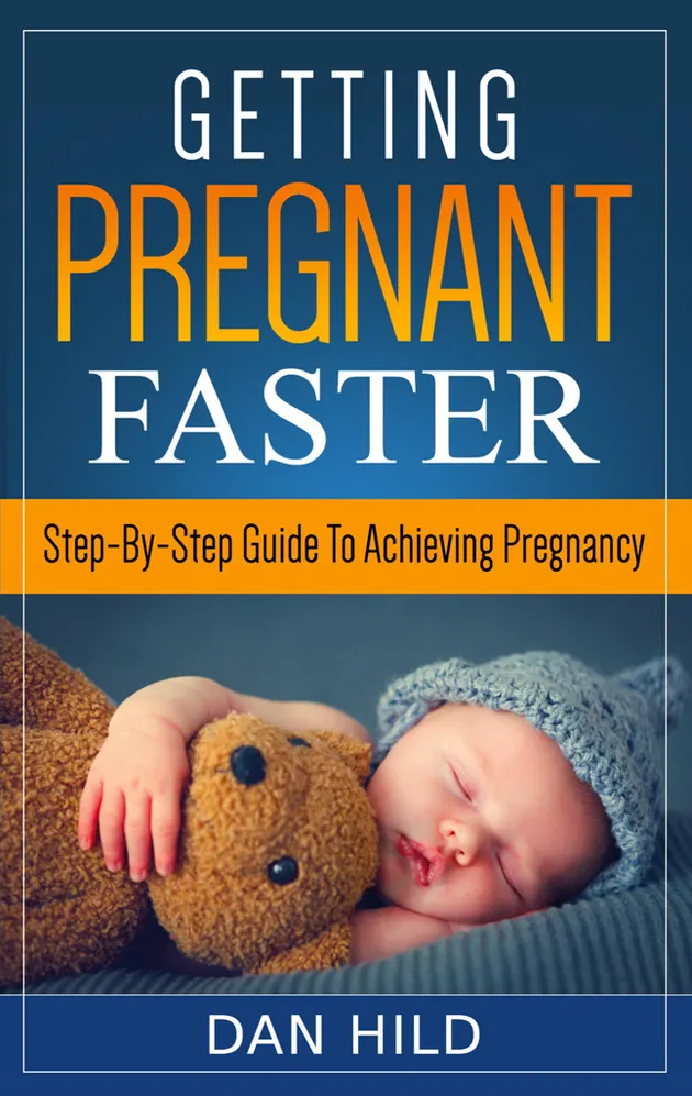 Getting Pregnant Faster : Step-By-Step Guide To Achieving Pregnancy – E ...