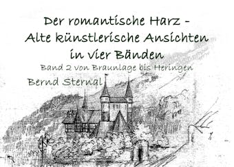 Der romantische Harz - Alte künstlerische Ansichten in vier Bänden - undefined