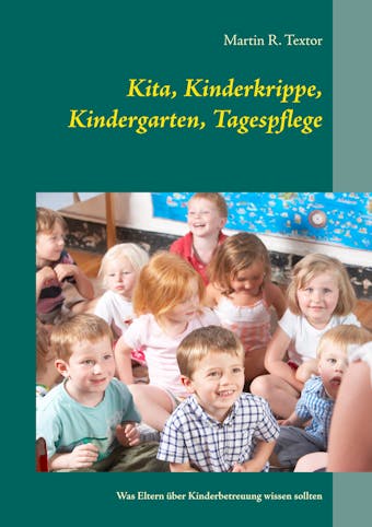 Kita, Kinderkrippe, Kindergarten, Tagespflege - undefined