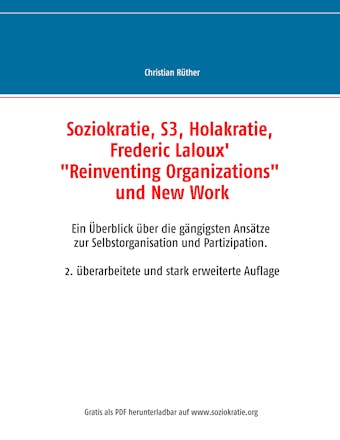 Soziokratie, S3, Holakratie, Frederic Laloux' "Reinventing Organizations" und New Work - Christian Rüther