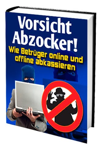 Vorsicht Abzocker!: Wie Betrüger online und offline abkassieren - undefined