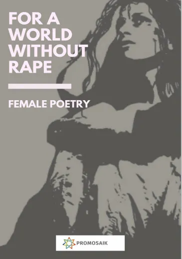 For a World Without Rape : Female Poetry