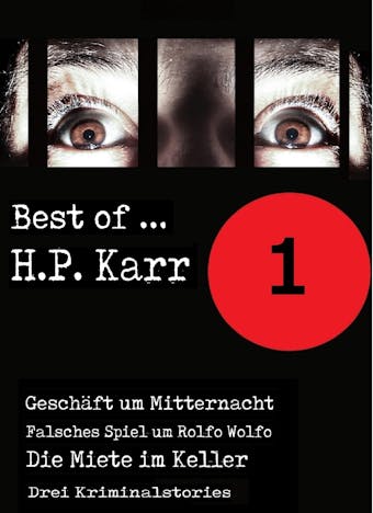 Best of H.P. Karr - Band 1: Drei Kriminalstories - H.P. Karr